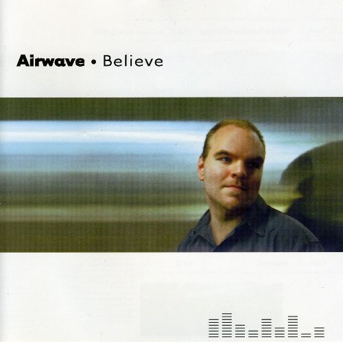Airwave - Believe - Zortam Music
