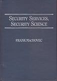 Security Services, Security Science, MacHovec, Frank J., 0398058113