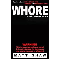 Whore: Shaw, Matt: 9781503286603: Amazon.com: Books