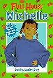 Lucky, Lucky Day (Full House Michelle)