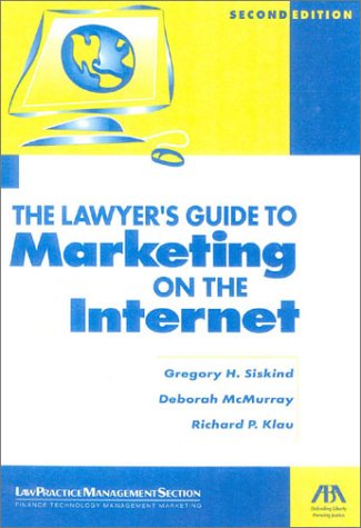 The Lawyer's Guide to Marketing on the Internet