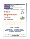 Basic Employment Readiness Guide : Work Trainer Edition, Skarlinski, Robert W., 1585320048