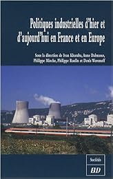 Politiques industrielles d'hier et d'aujourd'hui en France et en Europe