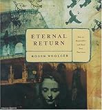 Image de Eternal Return: How to Remember and Heal Your Past Lives