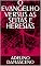 Livro O EVANGELHO VERSUS AS SEITAS E HERESIAS