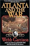 Front cover for the book Atlanta and the War by Webb B. Garrison
