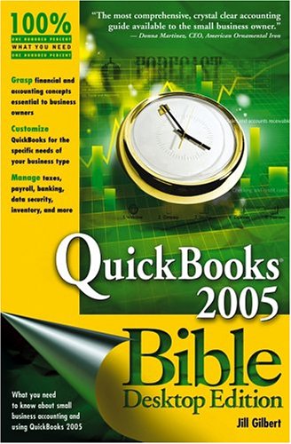 QuickBooks 2005 Bible by Jill Gilbert Welytok