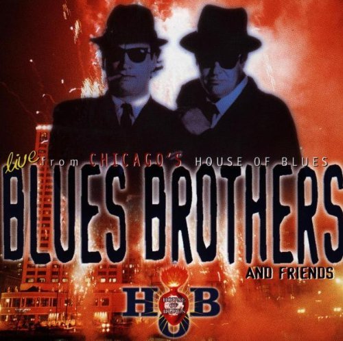 Blues Brothers And Friends - Live From Chicago