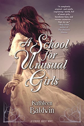 A School for Unusual Girls: A Stranje House Novel by Baldwin, Kathleen(May 19, 2015) Hardcover