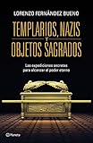 Image de Templarios, Nazis y objetos sagrados (Spanish Edition)