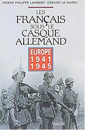 Les  Français sous le casque allemand