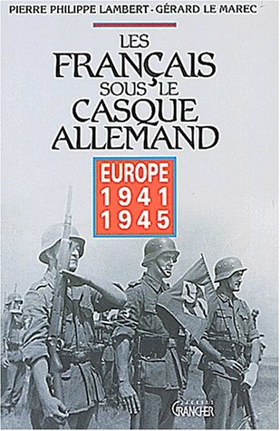 Les  Français sous le casque allemand