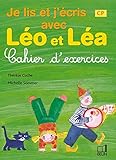 Je lis et j'écris avec Léo et Léa : Cahier d'exercices, CP by 