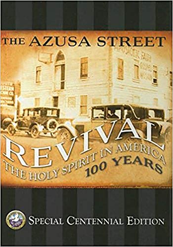 The Azusa Street Revival: The Holy Spirit in America 100 Years by Eddie L Hyatt