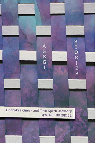 R.E.A.D Asegi Stories: Cherokee Queer and Two-Spirit Memory PDF
