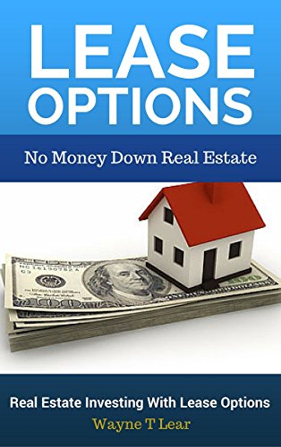 !B.e.s.t Lease Options: No Money Down Real Estate: Real Estate Investing with Lease Options (Lease Options Re WORD