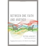 Between One Faith and Another: Engaging Conversations on the World's Great Religions