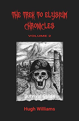 Download The Trek to Elysium Chronicles: Volume 2: Survival Guide Download The Trek to Elysium Chronicles: Volume 2: Survival Guide