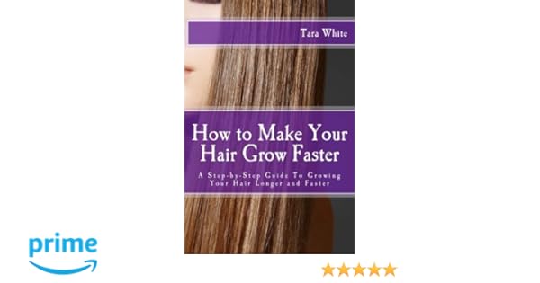 How To Make Your Hair Grow Faster A Step By Step Guide To Growing