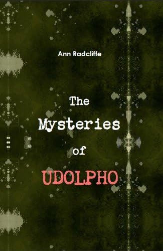 The Mysteries of Udolpho (Annotated)