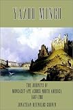 Yazoo Mingo: The Journeys of Moncacht-Ape Across North America 1687-1700 by Jonathan Cronin