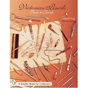 Victorian Pencils: Tools to Jewels (Schiffer Book for Collectors)