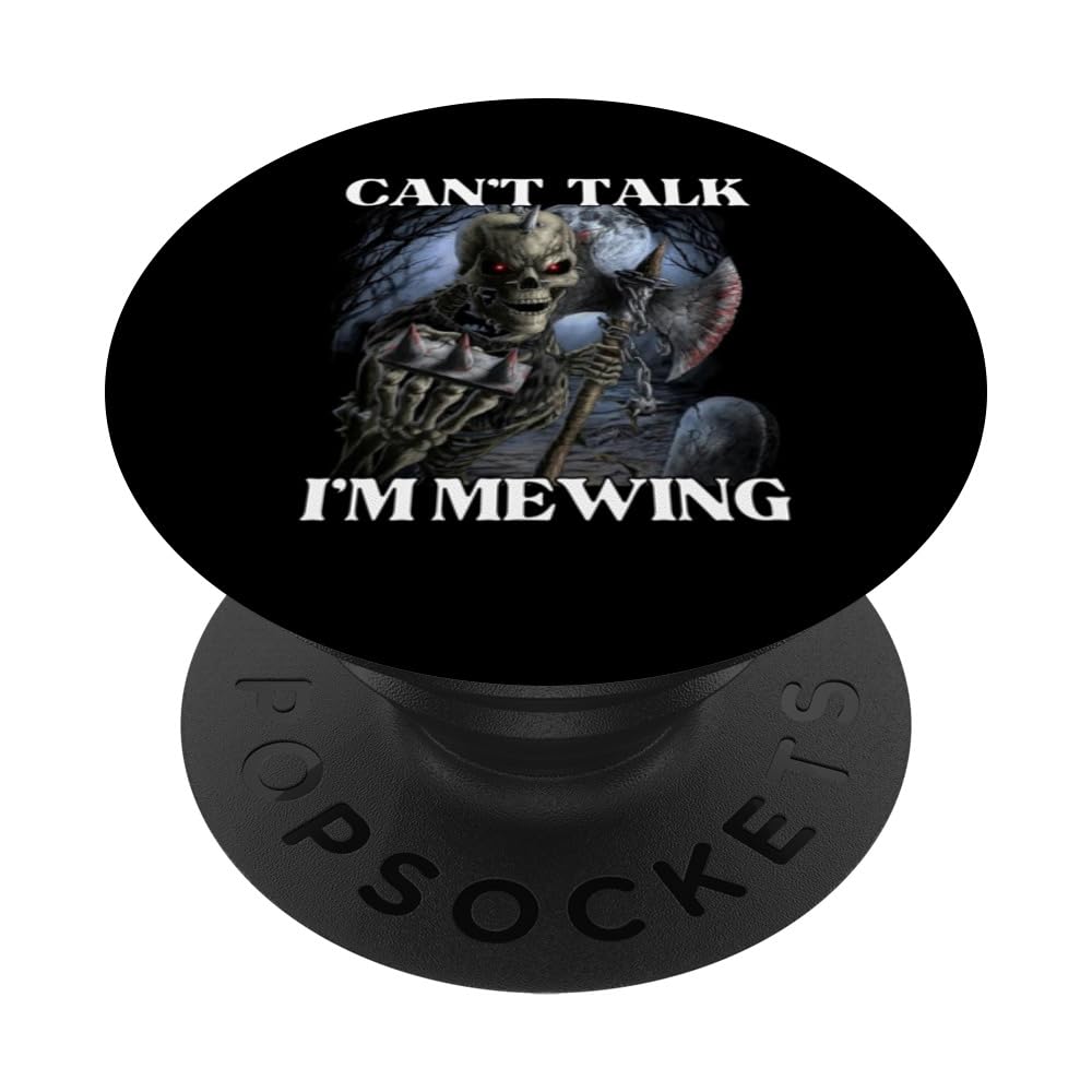 Can’t Talk I'm Mewing Funny Cringe Hard Skeleton Meme PopSockets Swappable PopGrip — image 1