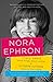 Crazy Salad and Scribble Scribble: Some Things About Women and Notes on Media by Nora Ephron