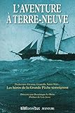 L'aventure à Terre-Neuve : Les héros de la Grande Pêche témoignent by 