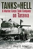 Tanks in Hell: A Marine Corps Tank Company on Tarawa