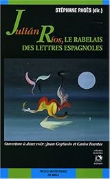 Julián Ríos, le Rabelais des lettres espagnoles
