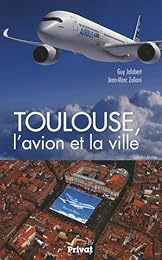 Toulouse, l'avion et la ville