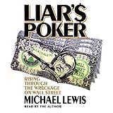 Liar's Poker: Rising Through the Wreckage on Wall Street