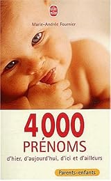 4000 prénoms d'hier, d'aujourd'hui et d'ailleurs