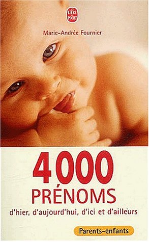 4000 prénoms d'hier, d'aujourd'hui et d'ailleurs