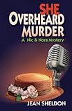 She Overheard Murder (A Nic & Nora Mystery Book 1) by 