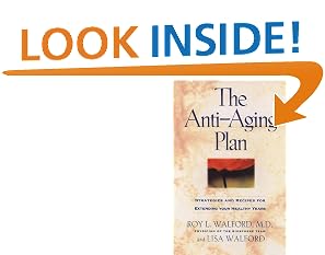 The Anti-Aging Plan: Strategies and Recipes for Extending Your Healthy Years by Roy L. Walford 33 new & used from $3.21 See site for availibility Anti Aging Strategy
