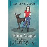 Born Magic: The Diary of Scarlett Bernard (Disrupted Magic)