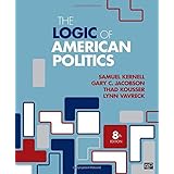 The Logic of American Politics (Eighth Edition)