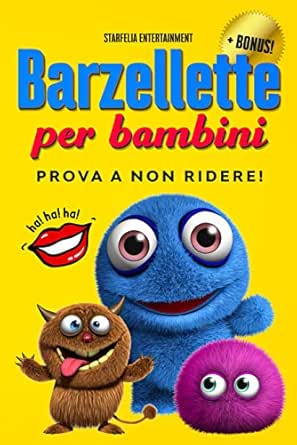 Barzellette Per Bambini Prova A Non Ridere Lo Straordinario Libro Strappalacrime Che Ti Trasformera In Un Piccolo Grande Comico Barzellette Indovinelli E Passatempi Dai 6 Anni Italian Edition Kindle Edition By Entertainment Starfelia Children