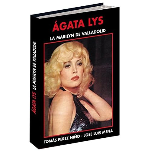 Ágata Lys. La Marilyn de Valladolid