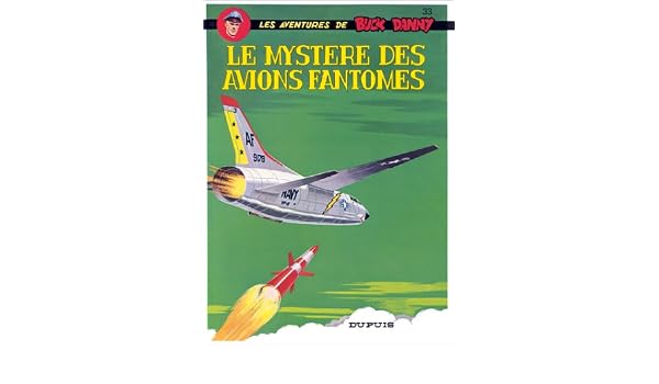 Buck danny tome 33 le mystere des avions fantomes
