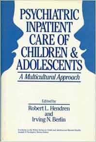 psychiatric inpatient care children adolescents amazon isbn health adolescent multicultural mental approach wiley child series