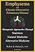 Emphysema And Chronic Obstructive Pulmonary Disease: Therapeutic Approaches Through Nutrition Natura by 