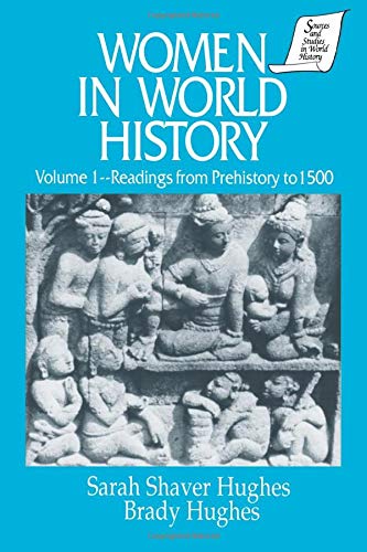 Women in World History: v. 1: Readings from Prehistory to 1500 (Sources and Studies in World History by Sarah Shaver Hughes