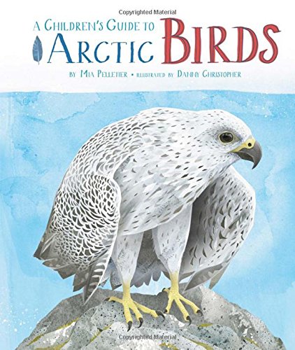 Download A Children's Guide to Arctic Birds Download A Children's Guide to Arctic Birds
