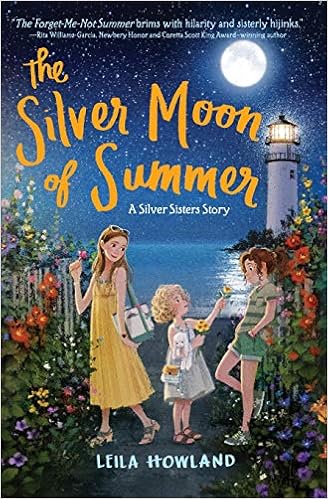 The Silver Moon Of Summer Silver Sisters 3 Howland Leila 9780062318763 Amazon Com Books