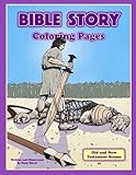 Bible Story Coloring Pages: Action Scenes From the Old and New Testament by 