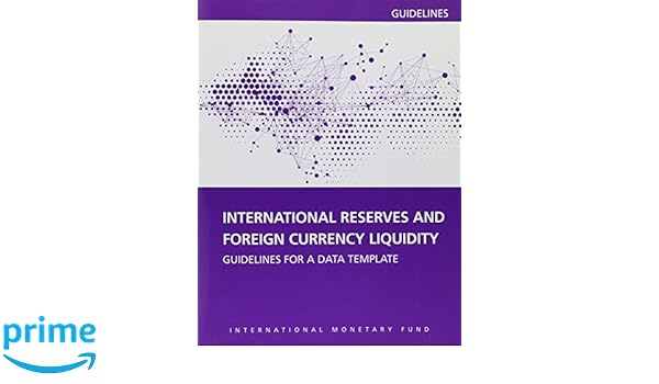 International Reserves And Foreign Currency Liquidity Guidelines - 