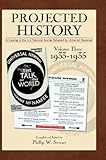 Projected History : A Catalog of the U. S. National Stories Released by Universal Newsreel, , 0981744435
